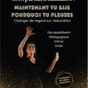 Spectacle : Maintenant tu sais pourquoi tu pleures